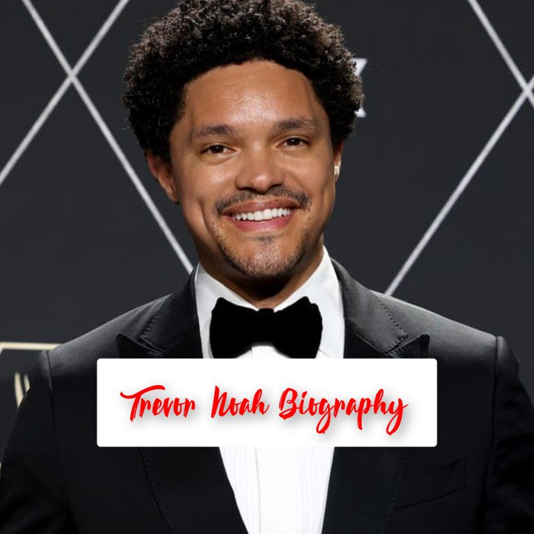Trevor Noah Biography: Age, Career, Education, Early Life, Personal Life, Family, Achievements, Net Worth