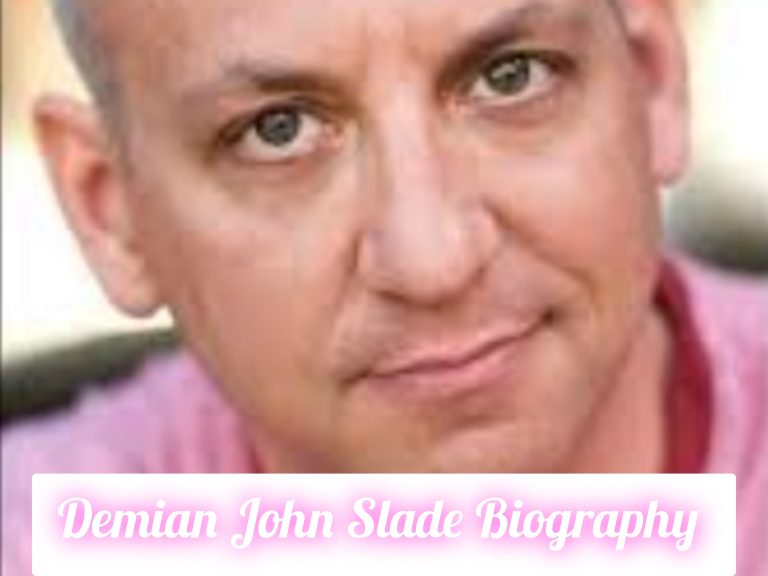 Demian Slade Biography