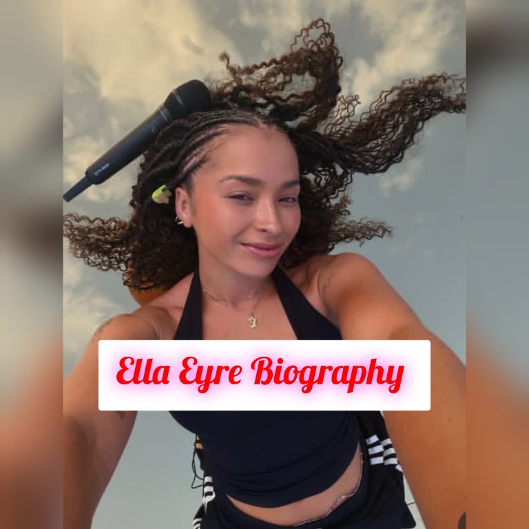 Ella Eyre Biography: Early Life, Age, Personal Life, Family, Education, Career, Philosophy, Awards