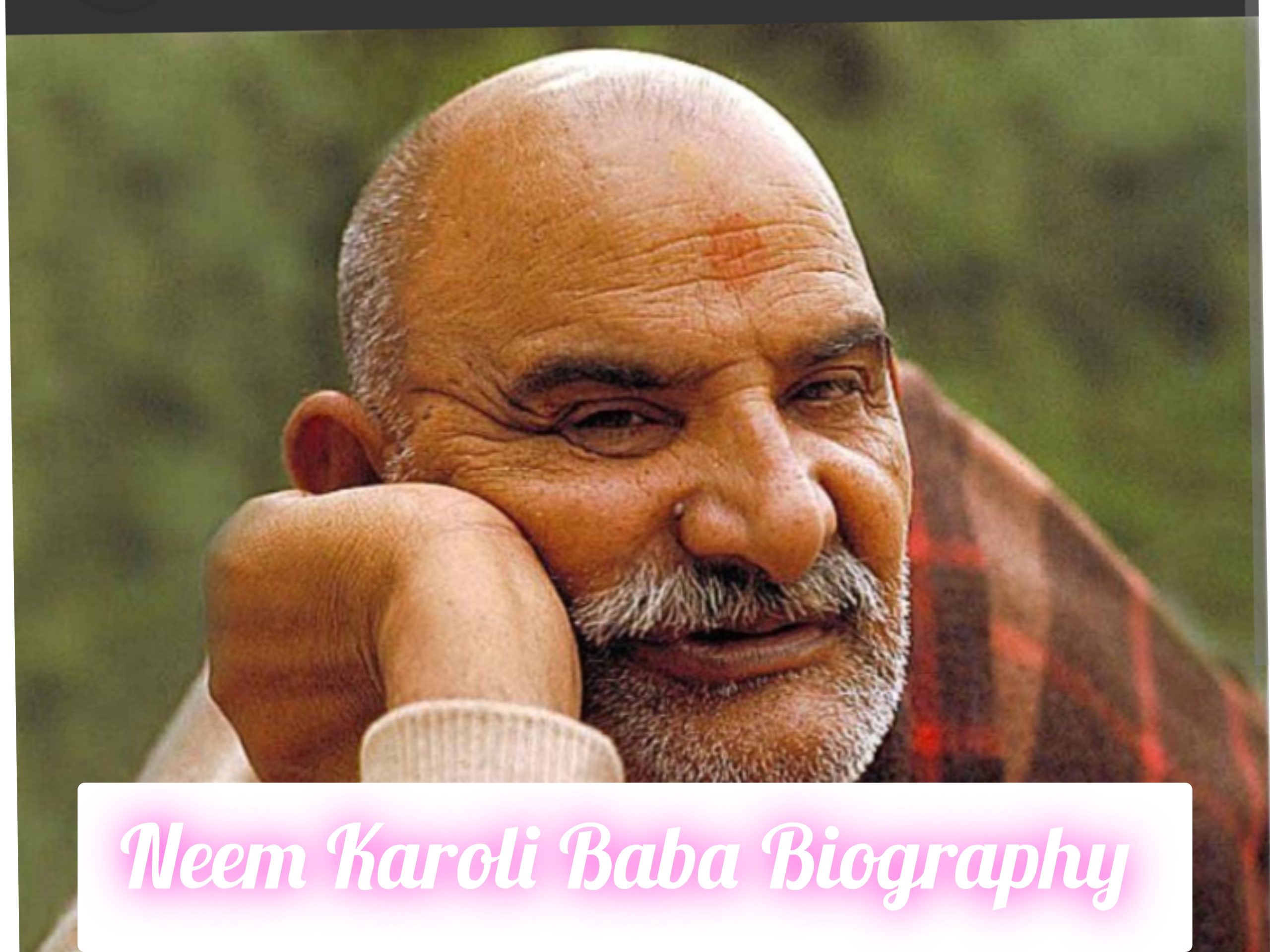 Neem Karoli Baba Biography