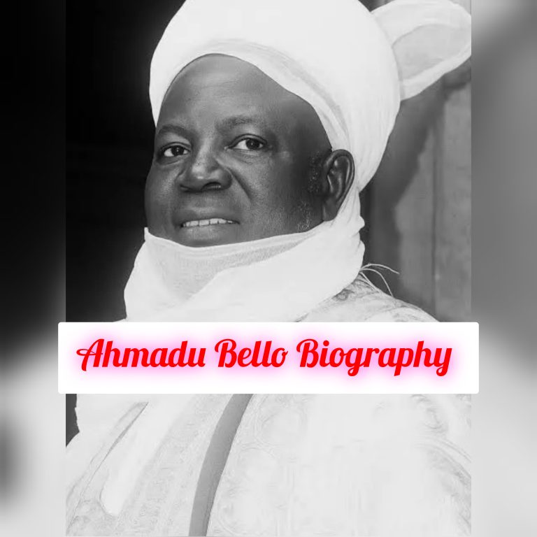Ahmadu Bello Biography: Early Life, Age, Education, Personal Life, Family, Career, Awards, Philosophy, Achievements, Legacy, Death, Net Worth