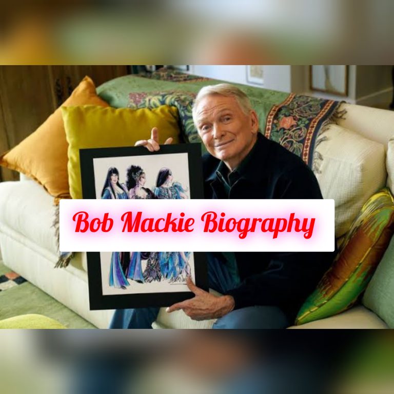 Bob Mackie Biography: Early Life, Personal Life, Age, Family, Education, Career, Awards, Philosophy, Achievements, Legacy, Net Worth