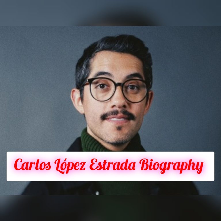 Carlos López Estrada Biography: Education, Age, Early Life, Personal Life, Family, Career, Achievements, Philosophy, Legacy, Net Worth