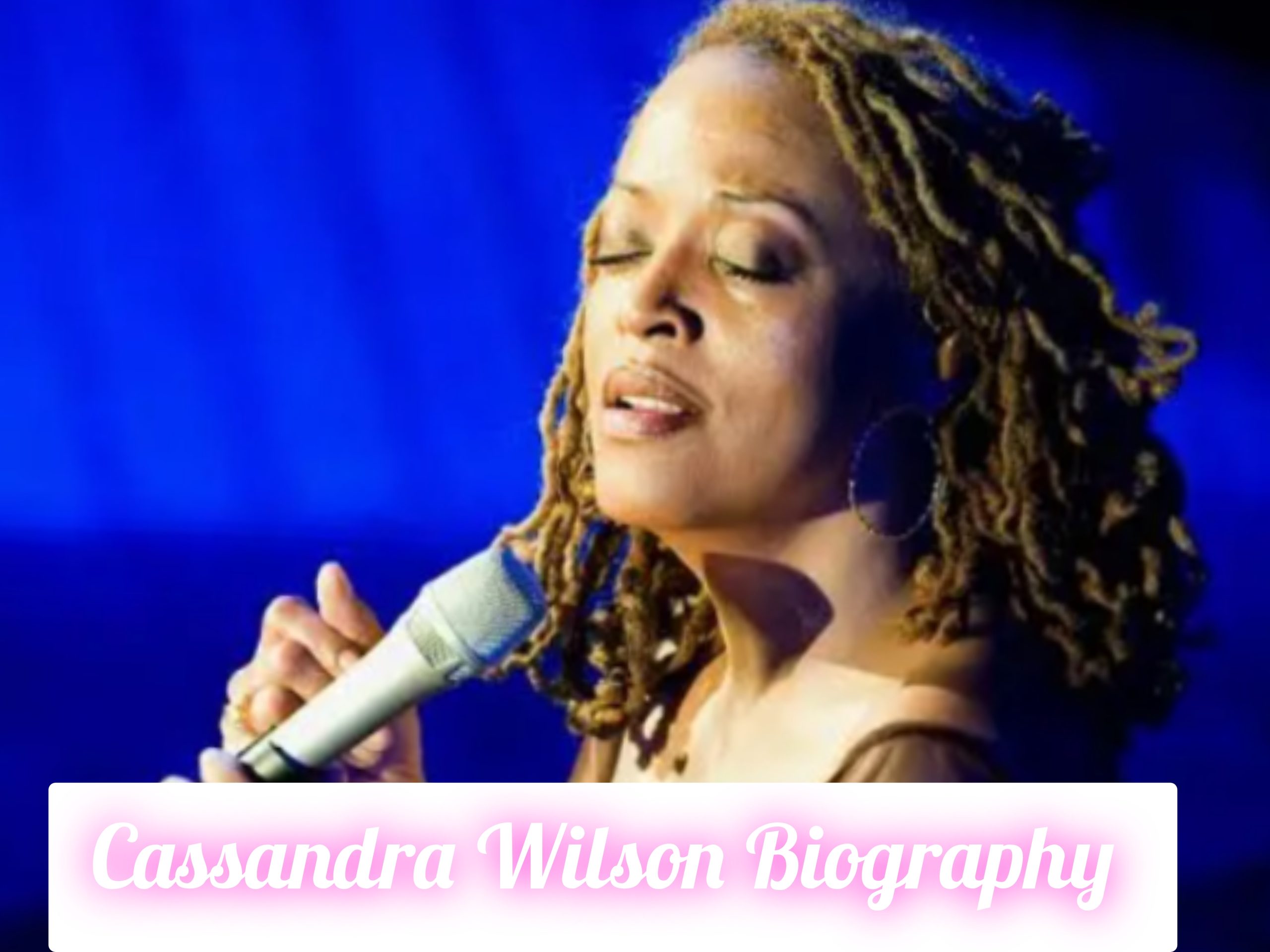 Cassandra Wilsons Biography