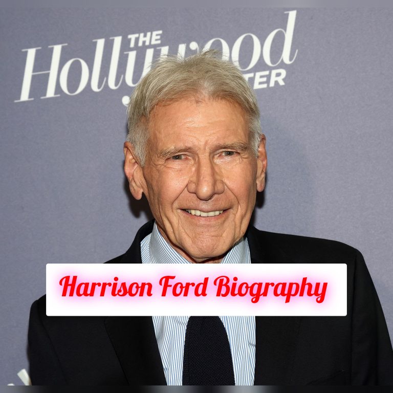 Harrison Ford Biography: Early Life, Family, Personal Life, Age, Education, Career, Awards, Philosophy, Achievements, Legacy, Net Worth