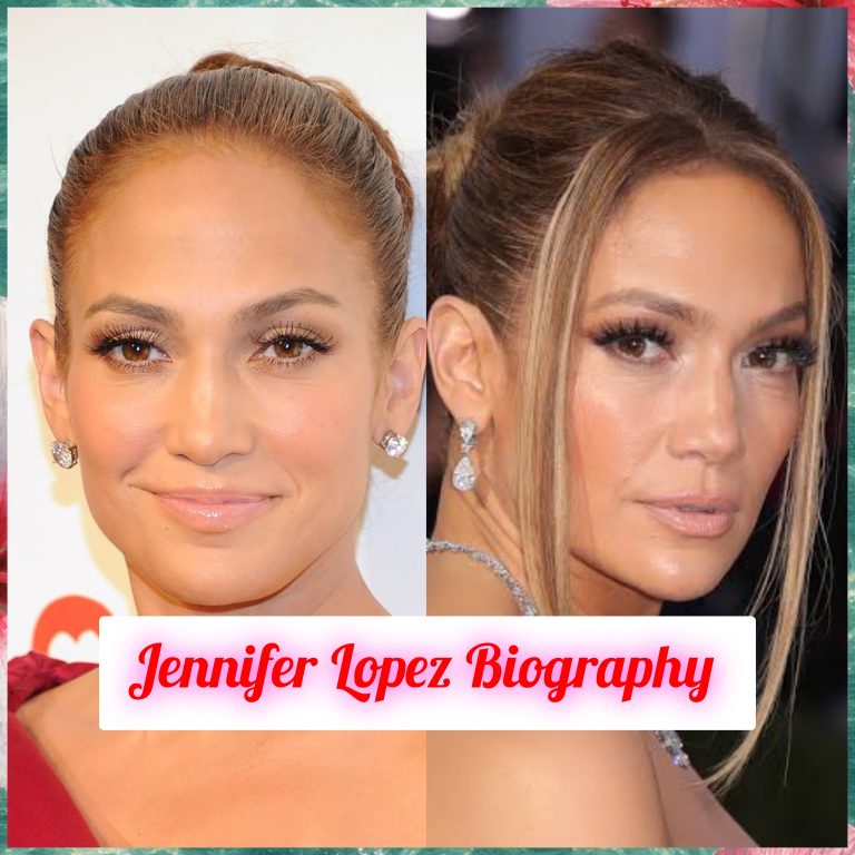 Jennifer Lopez Biography: Age, Early Life,  Family, Education, Career, Personal Life, Award, Achievements, Legacy, Net Worth