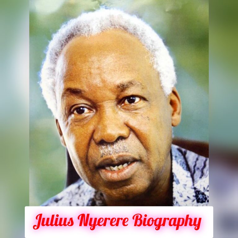 Julius Nyerere Biography: Early Life, Age, Education, Family, Personal Life, Career, Philosophy, Achievements, Awards, Legacy, Net Worth, Death