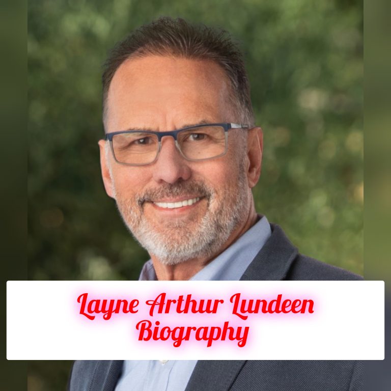 Layne Arthur Lundeen Biography: Age, Personal Life, Family, Early Life, Education, Career, Awards, Philosophy, Net Worth