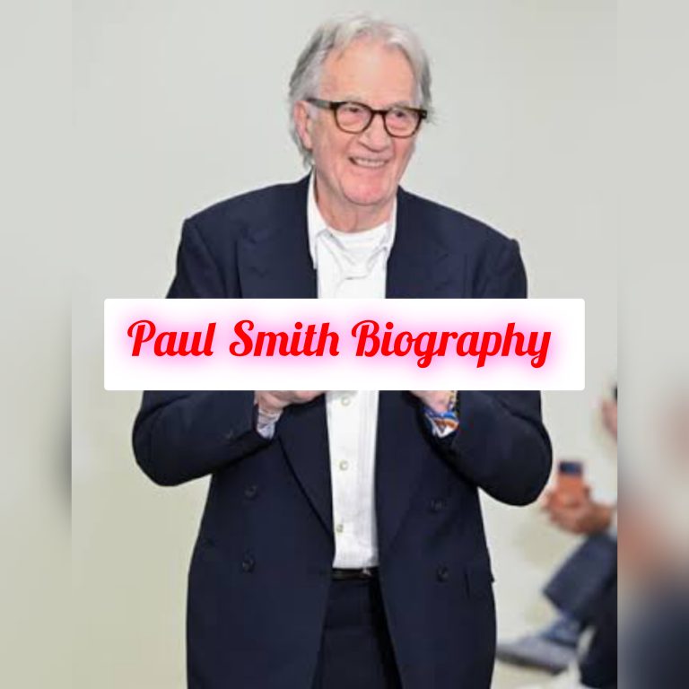 Paul Smith Biography: Age, Personal Life, Family, Early Life, Education, Career, Awards, Philosophy, Legacy, Net Worth