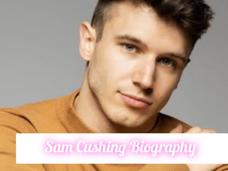 Sam Cushing Biography