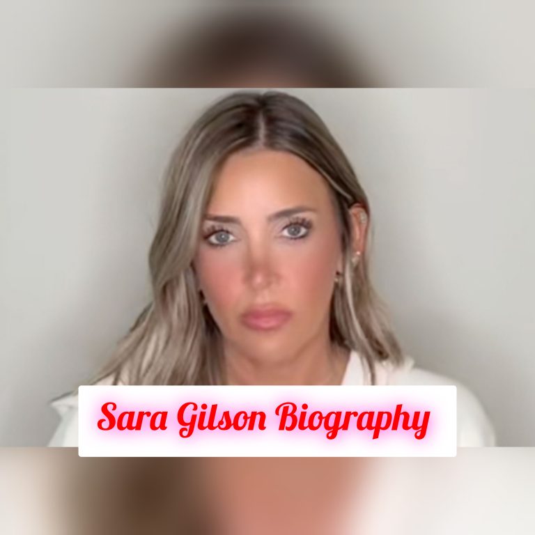 Sara Gilson Biography: Early Life, Education, Personal Life, Family, Age, Career, Awards, Philosophy, Achievements, Legacy, Death, Net Worth