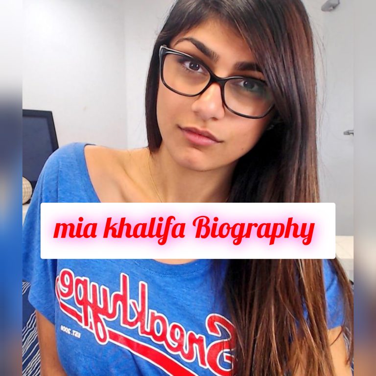Mia Khalifa Biography: Early Life, Personal Life, Age, Family, Education, Career, Achievements, Philosophy, Net Worth