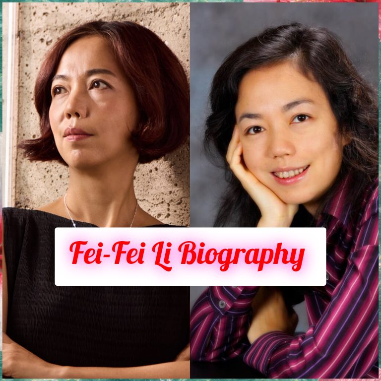 Fei-Fei Li Biography: Age, Early Life, Personal Life, Education, Career, Family, Awards, Philosophy, Achievements, Legacy, Net Worth
