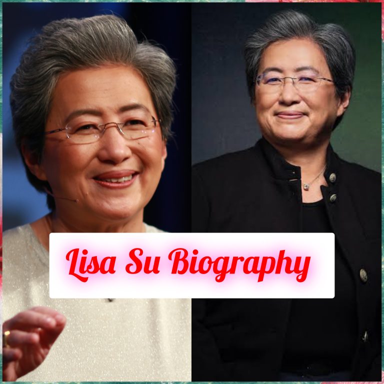 Lisa Su Biography: Early Life, Education, Personal Life, Family, Career, Achievements, Awards, Philosophy, Legacy, Net Worth