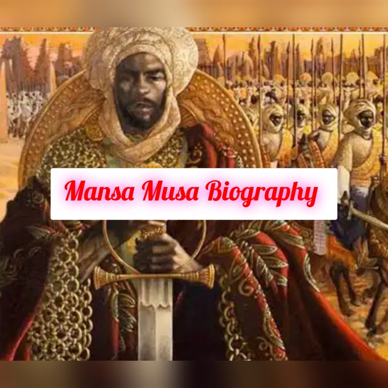 Mansa Musa Biography: Early Life, Age, Family, Personal Life, Education, Career, Awards, Philosophy, Achievements, Legacy, Death, Net Worth