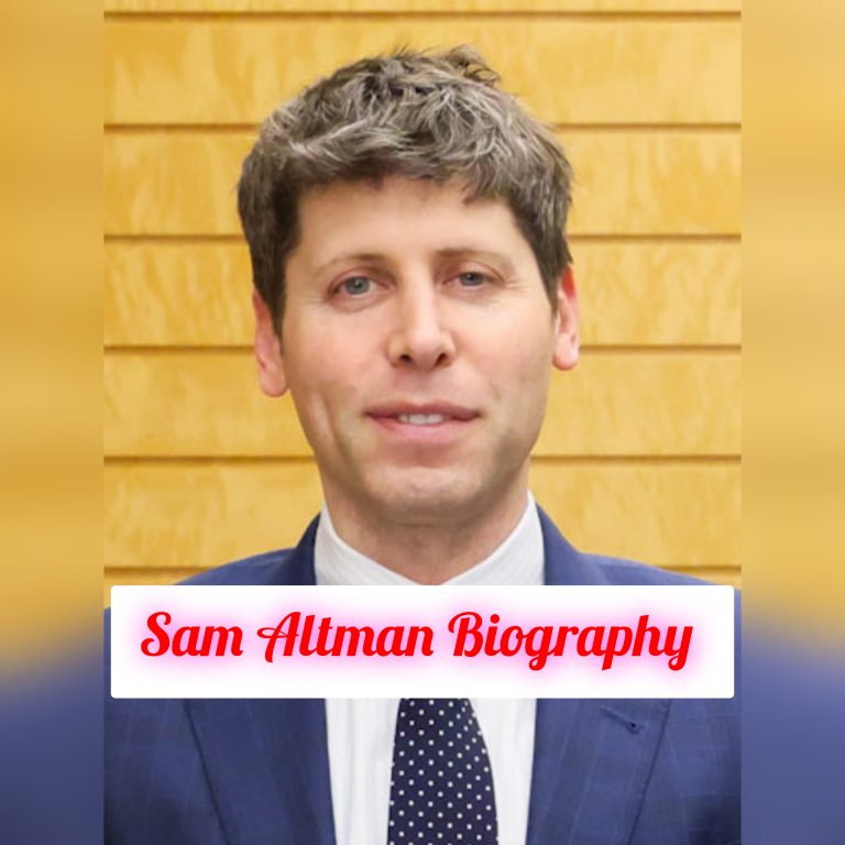 Sam Altman Biography: Early Life, Personal Life, Age, Family, Education Career, Awards, Philosophy, Achievements, Legacy, Net Worth