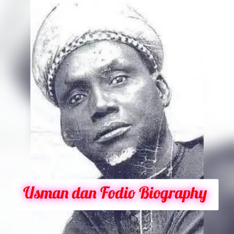 Usman dan Fodio Biography: Early Life, Personal Life, Age, Family, Education, Career, Awards, Philosophy, Achievements, Legacy, Death, Net Worth